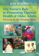Nurse'S Role in Promoting Optimal Health of Older Adults 1e di Jean W. Lange edito da FA Davis(Medicus Media)