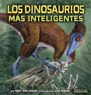 Los Dinosaurios Mas Inteligentes di Don Lessem edito da LERNER PUB GROUP