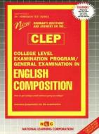 CLEP English Composition di Jack Rudman edito da National Learning Corp