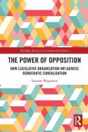 The Power Of Opposition di Simone Wegmann edito da Taylor & Francis Ltd