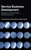 Service Business Development di Thomas Fischer edito da Cambridge University Press