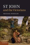 St John and the Victorians di Michael Wheeler edito da Cambridge University Press