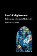Love's Enlightenment di Ryan Patrick Hanley edito da Cambridge University Press