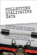 Collecting Qualitative Data di Virginia Braun edito da Cambridge University Press