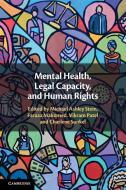 Mental Health, Legal Capacity, And Human Rights edito da Cambridge University Press