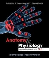 Anatomy And Physiology di Gail W. Jenkins, Christopher Kemnitz, Gerard J. Tortora edito da John Wiley & Sons Inc