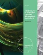 A First Course In Differential Equations With Modeling Applications, International Edition di Dennis G. Zill edito da Cengage Learning, Inc