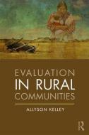 Evaluation in Rural Communities di Allyson Kelley edito da Taylor & Francis Ltd