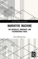 Narrative Machine di Zena Meadowsong edito da Taylor & Francis Ltd