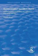 Democratization and Ethnic Peace di Airat R. Aklaev edito da Taylor & Francis Ltd
