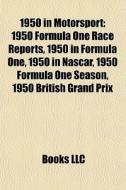 1950 in motorsport di Books Llc edito da Books LLC, Reference Series