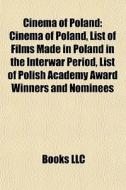 Cinema Of Poland: Cinema Of Poland, List di Books Llc edito da Books LLC, Wiki Series