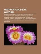 Wadham College, Oxford: Parks Road, King di Books Llc edito da Books LLC, Wiki Series