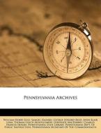Pennsylvania Archives di William Henry Egle, Samuel Hazard edito da Nabu Press