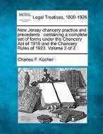 New Jersey Chancery Practice And Precede di Charles F. Kocher edito da Gale Ecco, Making of Modern Law