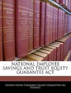 National Employee Savings And Trust Equity Guarantee Act edito da Bibliogov