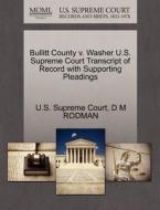 Bullitt County V. Washer U.s. Supreme Court Transcript Of Record With Supporting Pleadings di D M Rodman edito da Gale Ecco, U.s. Supreme Court Records