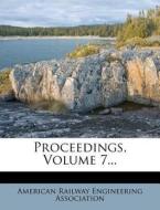 Proceedings, Volume 7... edito da Nabu Press