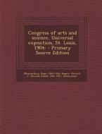 Congress of Arts and Science, Universal Exposition, St. Louis, 1904; di Hugo Munsterberg, Howard J. 1861-1927 Rogers edito da Nabu Press