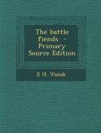 The Battle Fiends di E. H. Visiak edito da Nabu Press