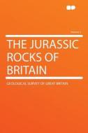 The Jurassic Rocks of Britain Volume 2 di Geological Survey Of Great Britain edito da HardPress Publishing