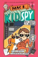Mac B., Kid Spy #6, Volume 6 di Mac Barnett edito da ORCHARD BOOKS