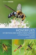 Hoverflies Of Britain And North-west Europe di Sander Bot, Frank Van de Meutter edito da Bloomsbury Publishing PLC