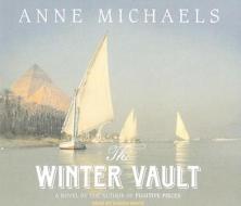 The Winter Vault di Anne Michaels edito da Tantor Media Inc