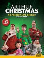 Arthur Christmas No Present Left Behind! di Annie Auerbach edito da Sterling Juvenile