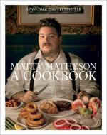 A Cookbook di Matty Matheson edito da Abrams & Chronicle Books