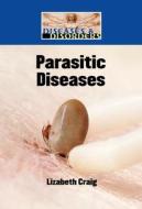 Parasitic Diseases edito da Lucent Books