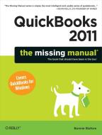QuickBooks 2011: The Missing Manual di Bonnie Biafore edito da POGUE PR
