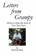 Letters from Grampy: Advice to Make the Most of Your Teen Years di Lawrence Grey edito da Createspace