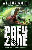 Prey Zone di Wilbur Smith, Keith Chapman, Steve Cole edito da Hot Key Books