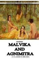 Malavika and Agnimitra di Kalidasa (Classical Sanskrit Writer) edito da Createspace
