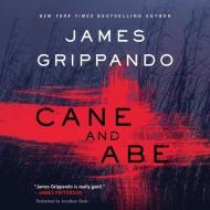 Cane and Abe di James Grippando edito da Blackstone Audiobooks
