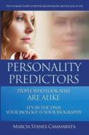 Personality Predictors: Your Ultimate Guide to Better Relationships and Success in Life (Black & White Version) di Marcia Stanex Cammarata edito da Createspace