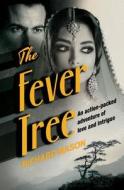 The Fever Tree di Richard Mason edito da Pan Macmillan