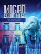 Microeconomics: Individual Choice In Com di FRIEDMAN, edito da Lightning Source Uk Ltd