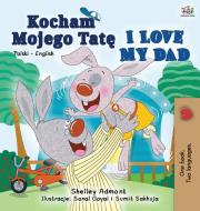 I Love My Dad (Polish English Bilingual Book for Kids) di Shelley Admont, Kidkiddos Books edito da KidKiddos Books Ltd.