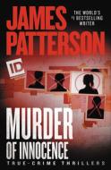 Murder of Innocence di James Patterson edito da GRAND CENTRAL PUBL