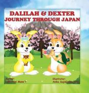 Dalilah & Dexter Journey Through Japan di Labrittini Mone't edito da XULON PR