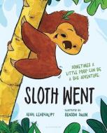 Sloth Went di Adam Lehrhaupt edito da BLOOMSBURY 3PL