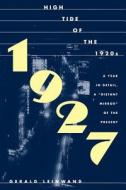 1927: High Tide of the Twenties di Gerald Leinwand edito da THUNDERS MOUTH PRESS