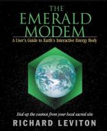 Emerald Modem di Richard (Richard Leviton) Leviton edito da Hampton Roads Publishing Co