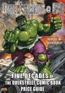 Overstreet @ 50: Five Decades Of The Overstreet Comic Book Price Guide di Robert M. Overstreet edito da Gemstone Publishing