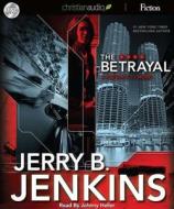 The Betrayal di Jerry B. Jenkins edito da Christianaudio Fiction