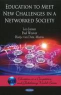 Education to Meet New Challenges in a Networked Society di Leo Jansen edito da Nova Science Publishers Inc