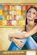 Living with Eating Disorders di Racquel Foran edito da Abdo Publishing Company