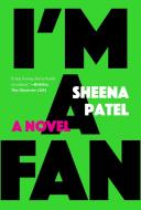 I'm a Fan di Sheena Patel edito da GRAY WOLF PR